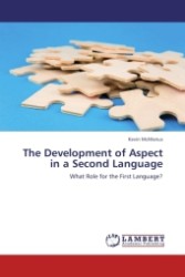 The Development of Aspect in a Second Language : What Role for the First Language? （2011. 272 S.）
