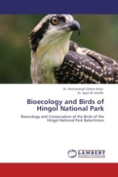 Bioecology and Birds of Hingol National Park : Bioecology and Conservation of the Birds of the Hingol National Park Balochistan （2011. 192 S.）