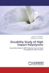Durability Study of High Impact Polystyrene : Durability Study of HIPS Polymer Used as Food Packaging of Dairy Product （2011. 68 S.）