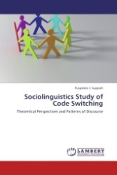 Sociolinguistics Study of Code Switching : Theoretical Perspectives and Patterns of Discourse （2011. 56 p. 220 mm）