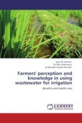 Farmers' perception and knowledge in using wastewater for irrigation : Benefits and health risks （2011. 96 S.）