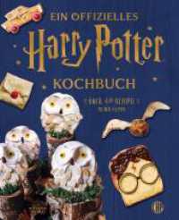 Ein offizielles Harry Potter Kochbuch : Über 40 Rezepte zu den Filmen | Backen und Kochen für Muggel und Hogwarts-Fans ab 8 Jahren （Auflage. 2024. 128 S. 260.00 mm）