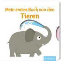 Mein erstes Buch von den Tieren : Mit stabilen Schiebern. Fühlbuch (Mein erstes Buch) （14. Aufl. 2014. 12 S. m. zahlr. bunten u. bewegl. Bild. 170.00 mm）