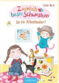 Ziemlich beste Schwestern - So ein Affentheater! (Ziemlich beste Schwestern 2) (Ziemlich beste Schwestern 2) （8. Aufl. 2018. 123 S. m. Illustr. 214.00 mm）