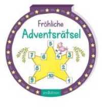 Fr&ouml;hliche Adventsr&auml;tsel （2019. 64 S. 130 mm）