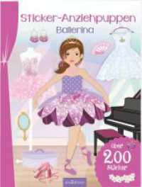Sticker-Anziehpuppen - Ballerina : Über 200 Sticker. Stickerbuch (Sticker-Anziehpuppen) （12. Aufl. 2019. 40 S. 280.00 mm）