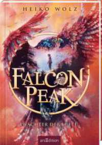 Falcon Peak - Wächter der Lüfte (Falcon Peak 1) (Falcon Peak 1)
