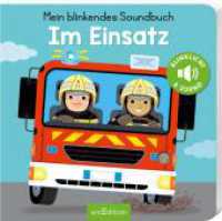 Mein blinkendes Soundbuch - Im Einsatz : Sound mit 1 LED. Tönendes Buch （4. Aufl. 2020. 12 S. 175.00 mm）