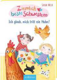 Ziemlich beste Schwestern - Ich glaub, mich tritt ein Huhn! (Ziemlich beste Schwestern 6) (Ziemlich beste Schwestern 6) （4. Aufl. 2020. 128 S. m. Illustr. 214.00 mm）