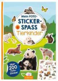 Mein Foto-Stickerspaß - Tierkinder : Über 200 Foto-Sticker. Stickerbuch (Foto-Stickerspaß)