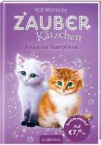 Zauberkätzchen - Ferien auf Samtpfoten (Zauberkätzchen)