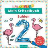 Lernraupe - Mein Kritzelbuch Zahlen （Auflage. 2021. 80 S. 208.00 mm）