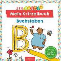 Lernraupe - Mein Kritzelbuch Buchstaben （Auflage. 2021. 80 S. 208.00 mm）