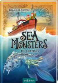 Sea Monsters - Bitte nicht füttern! (Sea Monsters 2) (Sea Monsters 2) （1. Auflage. 2022. 176 S. 220.00 mm）