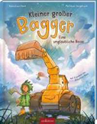 Kleiner großer Bagger - Eine unglaubliche Reise : mit 3 Liedern von Sebastian Horn （Auflage. 2022. 32 S. 285.00 mm）