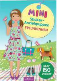 Mini-Sticker-Anziehpuppen - Freundinnen : Über 150 Sticker. Stickerbuch (Sticker-Anziehpuppen)