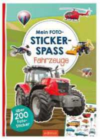 Mein Foto-Stickerspaß - Fahrzeuge : Über 200 Foto-Sticker. Stickerbuch (Foto-Stickerspaß) （7. Aufl. 2021. 40 S. 297.00 mm）