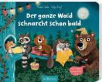 Der ganze Wald schnarcht schon bald : Mit lustigen Verwandlungsseiten （7. Aufl. 2021. 18 S. 175.00 x 215.00 mm）