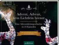Advent, Advent, kein Lichtlein brennt : Ein Krimi-Adventskalender in 24 Episoden (Adventskalender) （2. Aufl. 2021. 108 S. 156.00 x 206.00 mm）