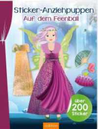 Sticker-Anziehpuppen - Auf dem Feenball : Über 200 Sticker. Stickerbuch (Sticker-Anziehpuppen) （4. Aufl. 2021. 40 S. 280.00 mm）