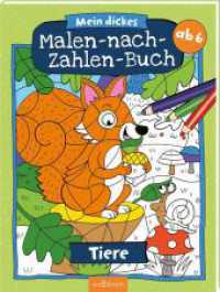 Mein dickes Malen-nach-Zahlen-Buch - Tiere (Malen nach Zahlen) （9. Aufl. 2021. 80 S. 260.00 mm）