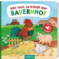 Hör mal， so klingt der Bauernhof : Mit 5 Sounds. Tönendes Buch