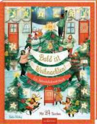 Bald ist Weihnachten! : Ein Adventskalenderbuch (Adventskalender) （1. Auflage. 2021. 64 S. 295.00 mm）