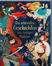 Die schönsten Geschichten von mutigen Mädchen （5. Aufl. 2021. 128 S. 265.00 mm）