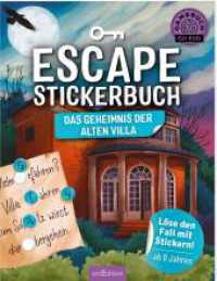 Escape-Stickerbuch - Das Geheimnis der alten Villa : Löse den Fall mit Stickern!. Stickerbuch (Escape-Stickerbuch) （5. Aufl. 2021. 32 S. 260.00 mm）