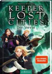 Keeper of the Lost Cities - Der Verrat (Keeper of the Lost Cities 4) (Keeper of the Lost Cities 4) （7. Aufl. 2022. 640 S. 220.00 mm）