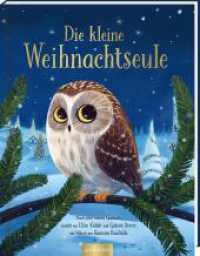Die kleine Weihnachtseule （3. Aufl. 2022. 40 S. 285.00 mm）