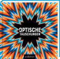 Optische Täuschungen （2. Aufl. 2022. 192 S. 170.00 x 175.00 mm）