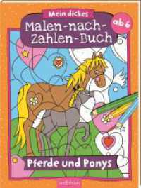 Mein dickes Malen-nach-Zahlen-Buch - Pferde und Ponys (Malen nach Zahlen) （4. Aufl. 2022. 80 S. 260.00 mm）
