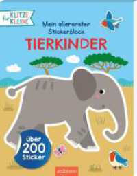 Mein allererster Stickerblock - Tierkinder : Über 200 Sticker. Stickerbuch (Für Klitzekleine) （Auflage. 2022. 40 S. 260.00 mm）