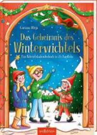 Das Geheimnis des Winterwichtels : Ein Adventskalenderbuch in 24 Kapiteln （2024. 112 S. 175.00 x 246.00 mm）