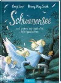 Schwanensee und andere märchenhafte Ballettgeschichten （1. Auflage. 2023. 96 S. 276.00 mm）