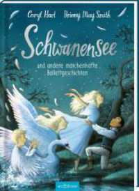 Schwanensee und andere märchenhafte Ballettgeschichten （Auflage. 2023. 96 S. 276.00 mm）