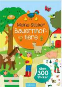 Meine Sticker - Bauernhoftiere : Über 300 Sticker. Stickerbuch （4. Aufl. 2023. 40 S. 297.00 mm）