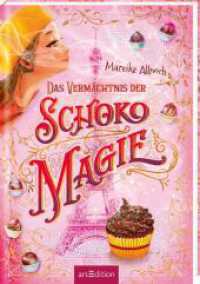 Das Vermächtnis der Schokomagie (Schokomagie 2) (Schokomagie 2) （3. Aufl. 2023. 272 S. 220.00 mm）