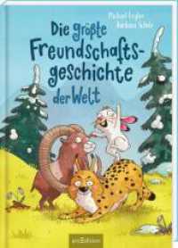 Die größte Freundschaftsgeschichte der Welt （Auflage. 2024. 112 S. 246.00 mm）