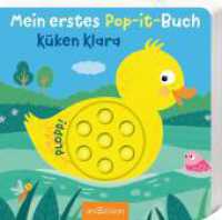 Mein erstes Pop-it-Buch - Küken Klara : Plopp! （Auflage. 2023. 10 S. 160.00 mm）