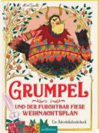 Grumpel und der furchtbar fiese Weihnachtsplan : Ein Adventskalenderbuch （Auflage. 2023. 176 S. 261.00 mm）