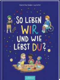 So leben wir - und wie lebst du? （Auflage. 2023. 48 S. 266.00 mm）