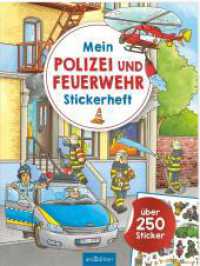 Mein Polizei- und Feuerwehr-Stickerheft : Über 250 Sticker. Stickerbuch （4. Aufl. 2023. 40 S. 280.00 mm）