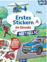 Erstes Stickern Metallic - Im Einsatz : Über 250 Metallic-Sticker. Stickerbuch (Erstes Stickern Metallic) （3. Aufl. 2024. 40 S. 280.00 mm）
