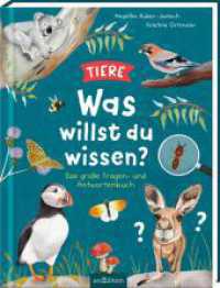 Was willst du wissen? Das große Fragen- und Antwortenbuch - Tiere （Auflage. 2023. 64 S. 266.00 mm）