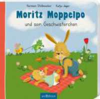 Moritz Moppelpo und sein Geschwisterchen : Aufklappbuch （2024. 14 S. 205.00 mm）