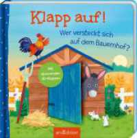 Klapp auf! Wer versteckt sich auf dem Bauernhof? : Mit spannenden 3D-Klappen. Aufklappbuch （Auflage. 2024. 10 S. 175.00 mm）