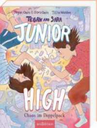 Tegan and Sara: Junior High - Chaos im Doppelpack (Tegan and Sara 1) （Auflage. 2024. 304 S. 216.00 mm）