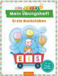 Lernraupe - Mein Übungsheft - Erste Buchstaben : Für den Kindergarten (Kindergarten-Lernraupe) （Auflage. 2024. 40 S. 260.00 mm）
